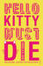 Hello Kitty Must Die (Paperback)