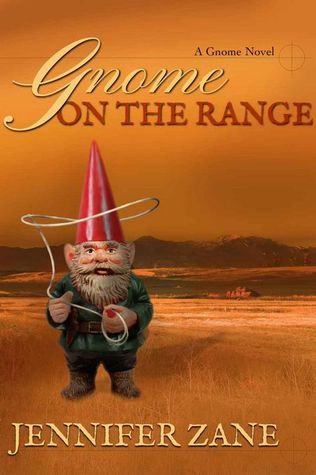 Gnome on the Range by Jennifer Zane