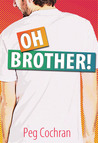 Oh, Brother! Oh, Brother!