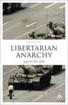 Libertarian Anarchy: Against the State Libertarian Anarchy: Against the State