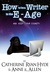 How To Be A Writer In The E...
