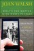 What′s the Matter with White People? Why We Long for a Golden... by Joan Walsh