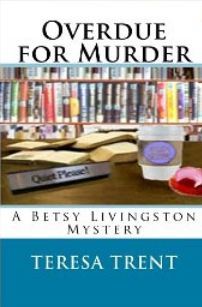 Overdue for Murder  (A Betsy Livingston Mystery, #2)