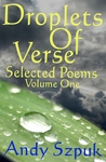 Droplets of Verse, Volume One (Selected Poems)