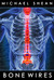 Bone Wires (Paperback)