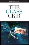 The Glass Crib