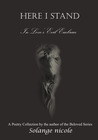 HERE I STAND: In Love's Evil Embrace HERE I STAND: In Love's Evil Embrace