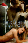 Genetic Celebrity (Genetic Attraction #4) Genetic Celebrity