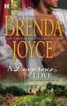 A Dangerous Love by Brenda Joyce A Dangerous Love by Brenda Joyce
