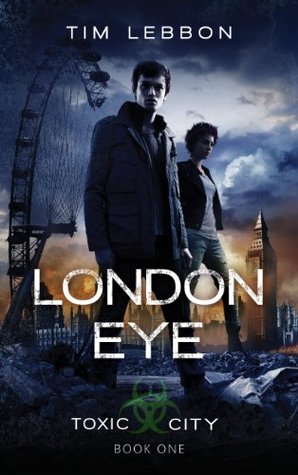 London Eye (Toxic City, #1)