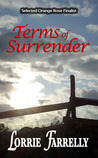 Terms of Surrender by Lorrie Farrelly Terms of Surrender by Lorrie Farrelly