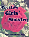 Creative Girls' Ministry Creative Girls' Ministry