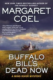 Buffalo Bill's Dead Now (Wind River Reservation, #16)