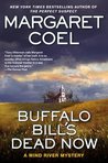 Buffalo Bill's Dead Now (Wind River Reservation, #16)