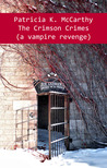 The Crimson Crimes - a vampire revenge (Crimson, #5)
