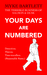 Your Days Are Numbered: A S...
