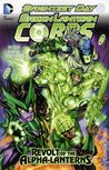 Green Lantern Corps, Vol. 7: Revolt of the Alpha-Lanterns Green Lantern Corps, Vol. 7: Revolt of the Alpha-Lanterns