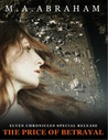 The Price of Betrayal by M.A. Abraham