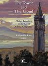 The Tower And The Cloud: Higher Education In The Age Of Cloud Computing The Tower And The Cloud: Higher Education In The Age Of Cloud Computing