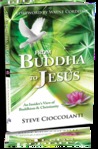 FROM BUDDHA TO JESUS by Steve Cioccolanti FROM BUDDHA TO JESUS by Steve Cioccolanti
