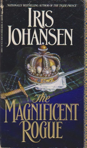 The Magnificent Rogue by Iris Johansen