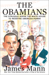 The Obamians: How a Band of Newcomers Redefined American Power