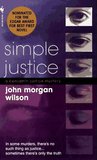 Simple Justice (Benjamin Justice Mystery, Book 1) Simple Justice (Benjamin Justice Mystery, Book 1)