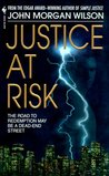 Justice at Risk (Benjamin Justice, #3) Justice at Risk (Benjamin Justice, #3)