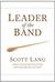 Leader of the Band by Scott Lang Leader of the Band by Scott Lang