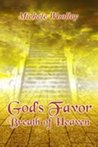 God's Favor - Breath Of Heaven by Michele Woolley