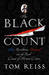 The Black Count: Glory, Revolution, Betrayal and the Real Count of Monte Cristo (Hardcover)