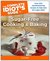 The Complete Idiot's Guide to Sugar-Free Cooking and Baking by Liz Scott