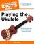 The Complete Idiot's Guide to Playing the Ukulele by David Hodge
