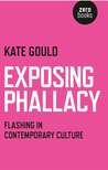 Exposing Phallacy by Kate Gould Exposing Phallacy by Kate Gould