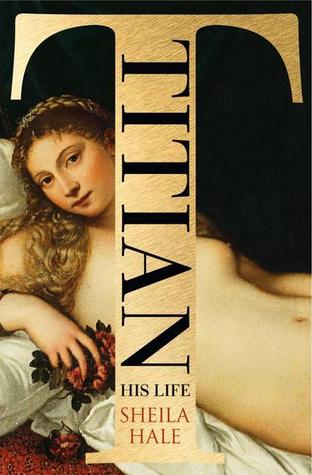 Titian: His Life