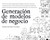 GENERACION DE MODELOS DE NEGOCIO (Paperback)