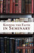 Keeping the Faith in Seminary