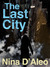 The Last City (Kindle Edition)