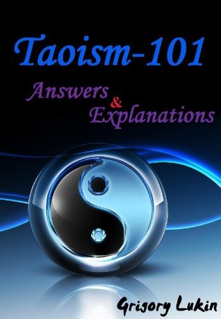 Taoism-101: Answers and Explanations