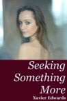 Seeking Something More Seeking Something More