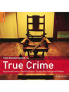 The Rough Guide to True Crime