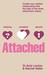 Attached: Create Your Perfect Relationship with the Help of the Three Attachment Styles. by Amir Levine, Rachel Heller (Paperback)