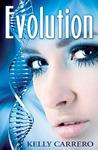 Evolution by Kelly Carrero Evolution by Kelly Carrero