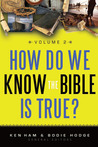 How Do We Know the Bible is True: Volume 2