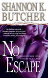 No Escape by Shannon K. Butcher No Escape by Shannon K. Butcher
