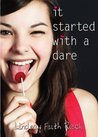 It Started with a Dare by Lindsay Faith Rech It Started with a Dare by Lindsay Faith Rech
