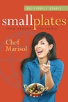 Deliciously Doable Small Plates from Around the World Deliciously Doable Small Plates from Around the World