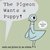 Pigeon Wants a Puppy! (Paperback)