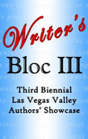 Writer's Bloc III: Third Biennial Las Vegas Valley Authors' Showcase