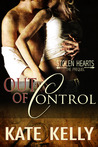 Out of Control by Kate Kelly Out of Control by Kate Kelly